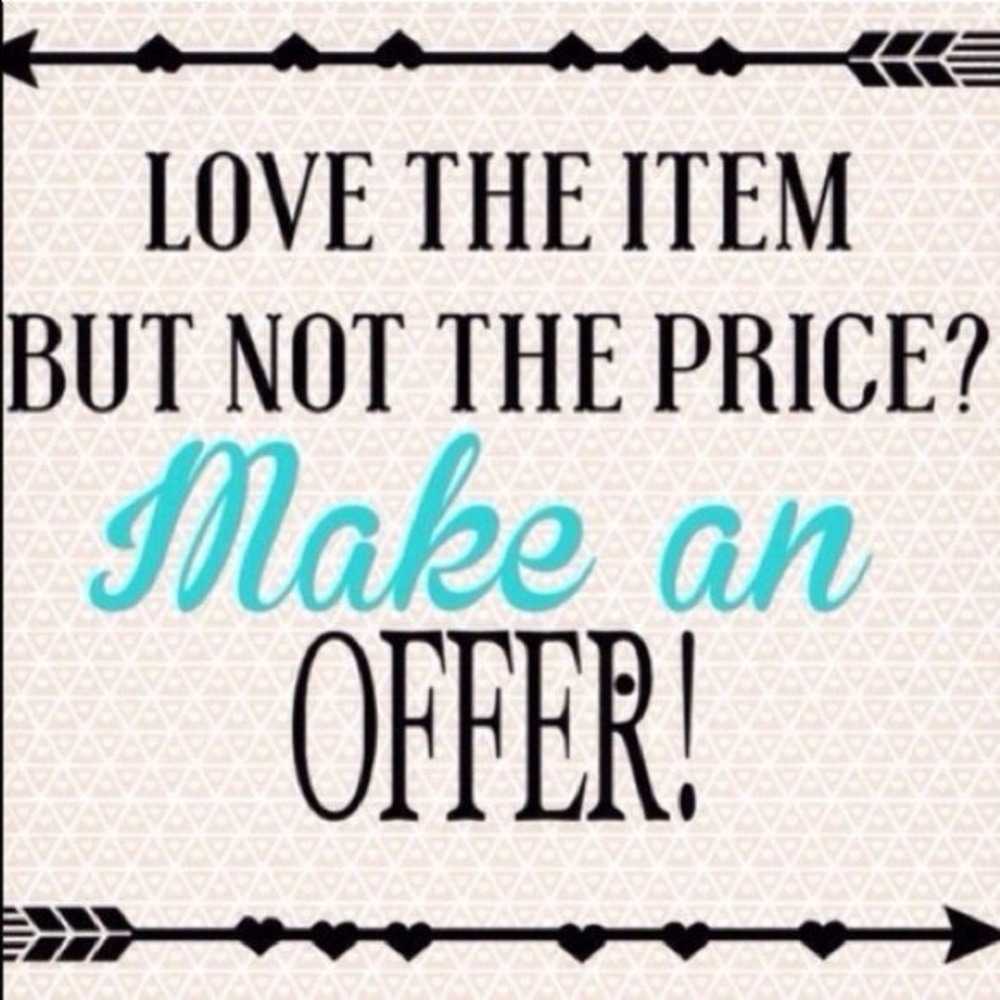 Offers are always welcome!
